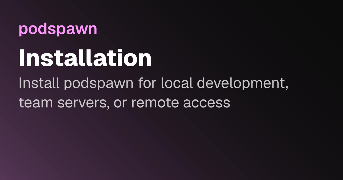 Installation | podspawn