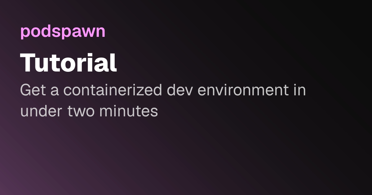 Tutorial | podspawn