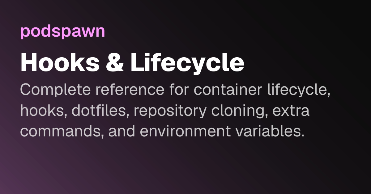 Hooks & Lifecycle | podspawn